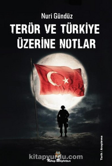 Terör ve Türkiye Üzerine Notlar