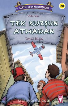 Tek Kurşun Atmadan - Kurtuluşun Kahramanları 3