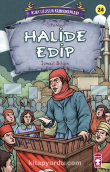 Halide Edip - Kurtuluşun Kahramanları 3