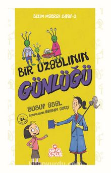 Bizim Matrak Sınıf Serisi 3 / Bir Uzaylının Günlüğü