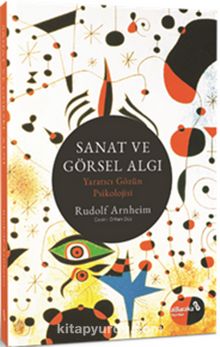 Sanat ve Görsel Algı & Yaratıcı Gözün Psikolojisi