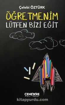 Öğretmenim Lütfen Bizi Eğit