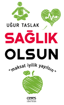 Sağlık Olsun / Maksat İyilik Yayılsın