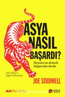 Asya Nasıl Başardı? & Dünyanın En Dinamik Bölgesinden Dersler