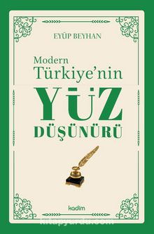 Modern Türkiye’nin Yüz Düşünürü (1. Cilt)