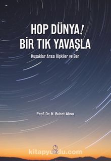 Hop Dünya! Bir Tık Yavaşla