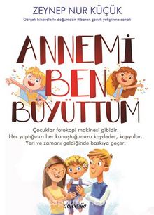 Annemi Ben Büyüttüm