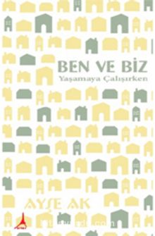 Ben ve Biz & Yaşamaya Çalışırken