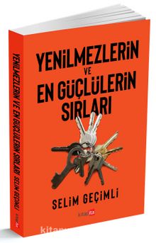 Yenilmezlerin ve En Güçlülerin Sırları