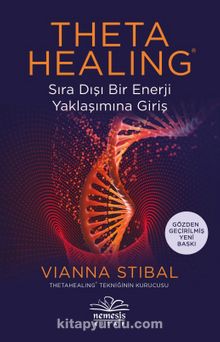 Theta Healing Sıra Dışı Enerji Yaklaşımına Giriş