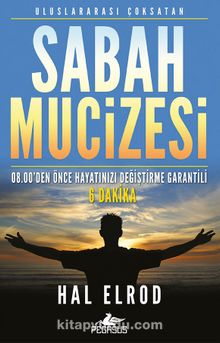 Sabah Mucizesi & 08.00’den Önce Hayatınızı Değiştirme Garantili  6 Dakika