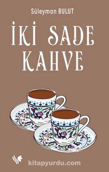 İki Sade Kahve