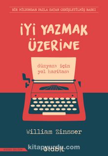 İyi Yazmak Üzerine: Düz Yazı için Yol Haritası