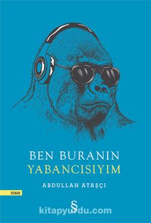 Ben Buranın Yabancısıyım