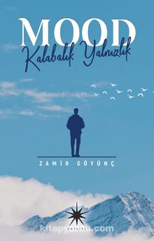 Mood: Kalabalık Yalnızlık