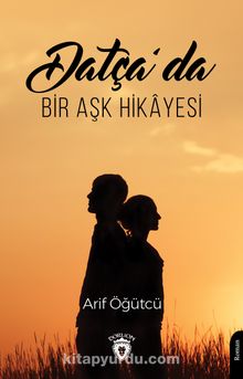 Datça’da Bir Aşk Hikayesi