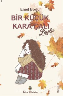 Bir Küçük Kara Çalı & Leyla