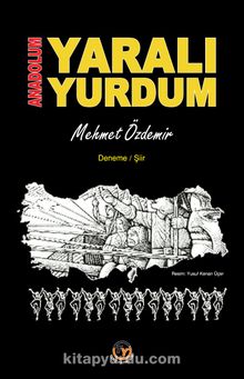 Anadolum  Yaralı Yurdum