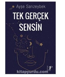 Tek Gerçek Sensin