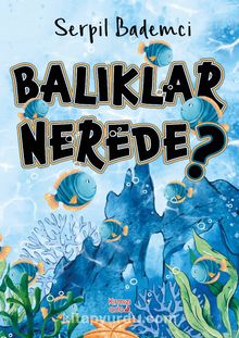 Balıklar Nerede?