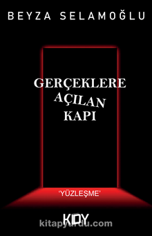 Gerçeklere Açılan Kapı