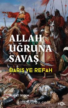 Allah Uğruna Savaş & Barış ve Refah