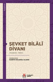 Şevket Bilalî Divanı (İnceleme-Metin)