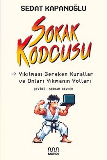 Sokak Kodcusu & Kırılması Gereken Kurallar ve Onları Kırmanın Yolları