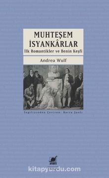 Muhteşem İsyankarlar: İlk Romantikler ve Benin Keşfi