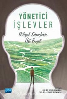 Yönetici İşlevler & Bilişsel Süreçlerde Üst Boyut