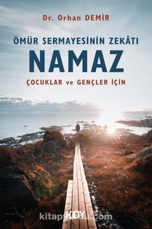 Ömür Sermayesinin Zekatı Namaz