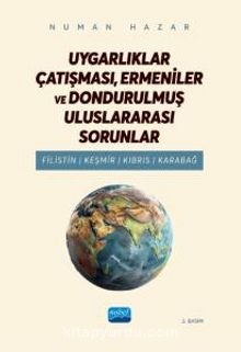 Uygarlıklar Çatışması, Ermeniler Ve Dondurulmuş Uluslararası Sorunlar & Filistin, Keşmir, Kıbrıs, Karabağ