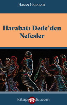 Harabatı Dede’den Nefesler