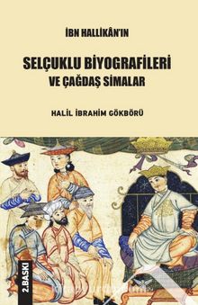 İbn Hallikan’ın Selçuklu Biyografileri ve Çağdaş Simalar