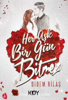 Her Aşk Bir Gün Bitmez