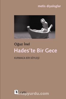 Hades’te Bir Gece & Kurmaca Bir Söyleşi