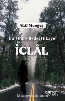 Bir Ömre Bedel Hikaye İclal