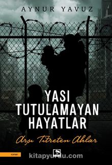 Yası Tutulamayan Hayatlar