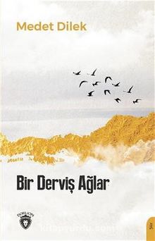 Bir Derviş Ağlar