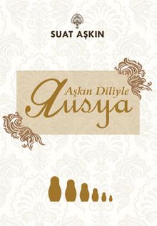 Aşkın Diliyle Rusya