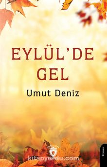 Eylül’de Gel