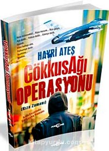 Gökkuşağı Operasyonu & Rıza Zamanı