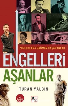 Engelleri Aşanlar & Zorluklara Rağmen Başaranlar