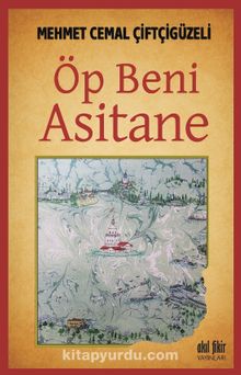 Öp Beni Asitane