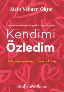 Kendimi Özledim & Çalışan Annenin Hayatta Kalma Kılavuzu