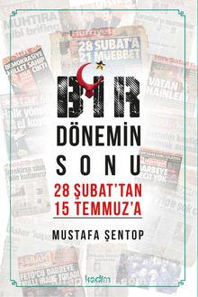 Bir Dönemin Sonu 28 Şubat'tan 15 Temmuz'a & İki Konuşma