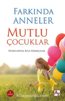 Farkında Anneler Mutlu Çocuklar