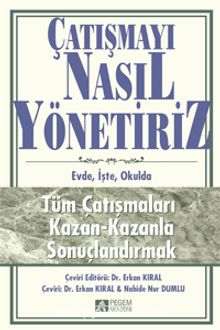 Çatışmayı Nasıl Yönetiriz & Evde, İşte, Okulda