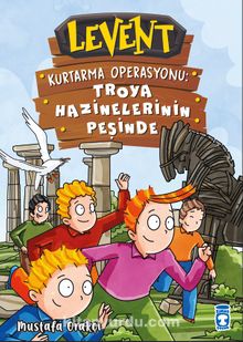 Levent Kurtarma Operasyonu: Troya Hazinelerinin Peşinde