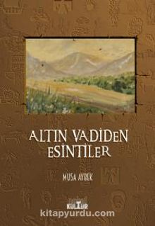 Altın Vadiden Esintiler